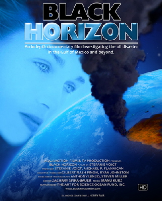 BLACK HORIZON The documentary Film investigating the oil disaster in the Gulf of Mexico and beyond